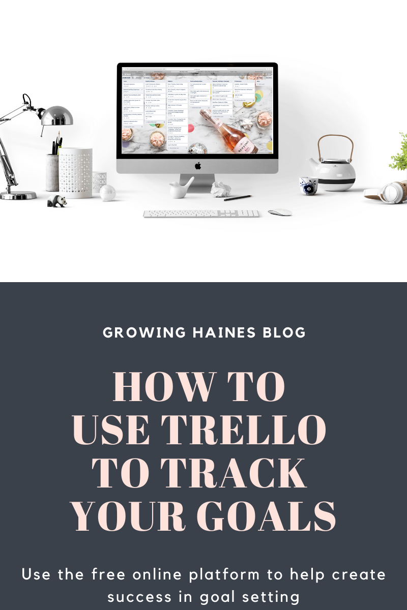 Growing Haines | How to Use Trello to Track Your Goals