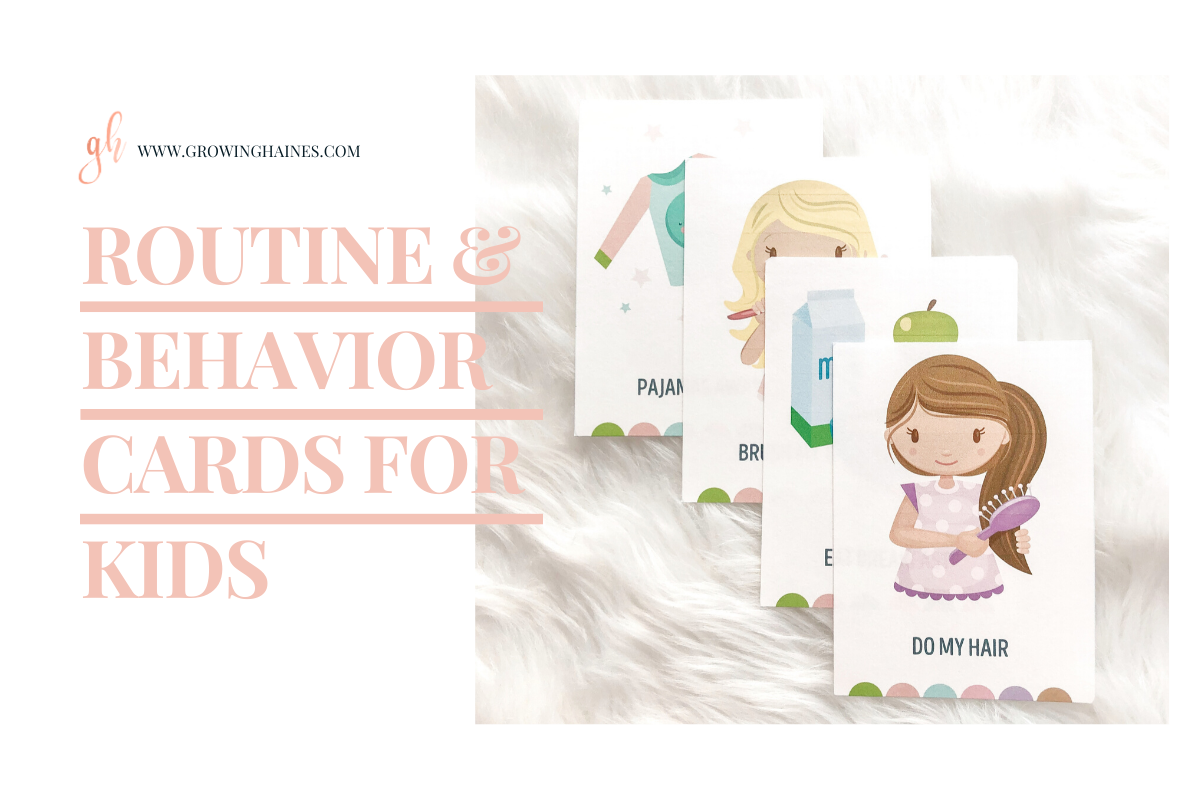 Growing Haines || Routine & Behavior Cards for Kids