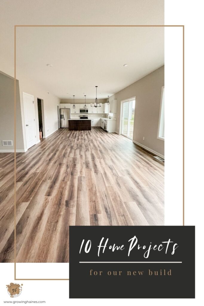 10 Home Projects For Our New Build - Growing Haines