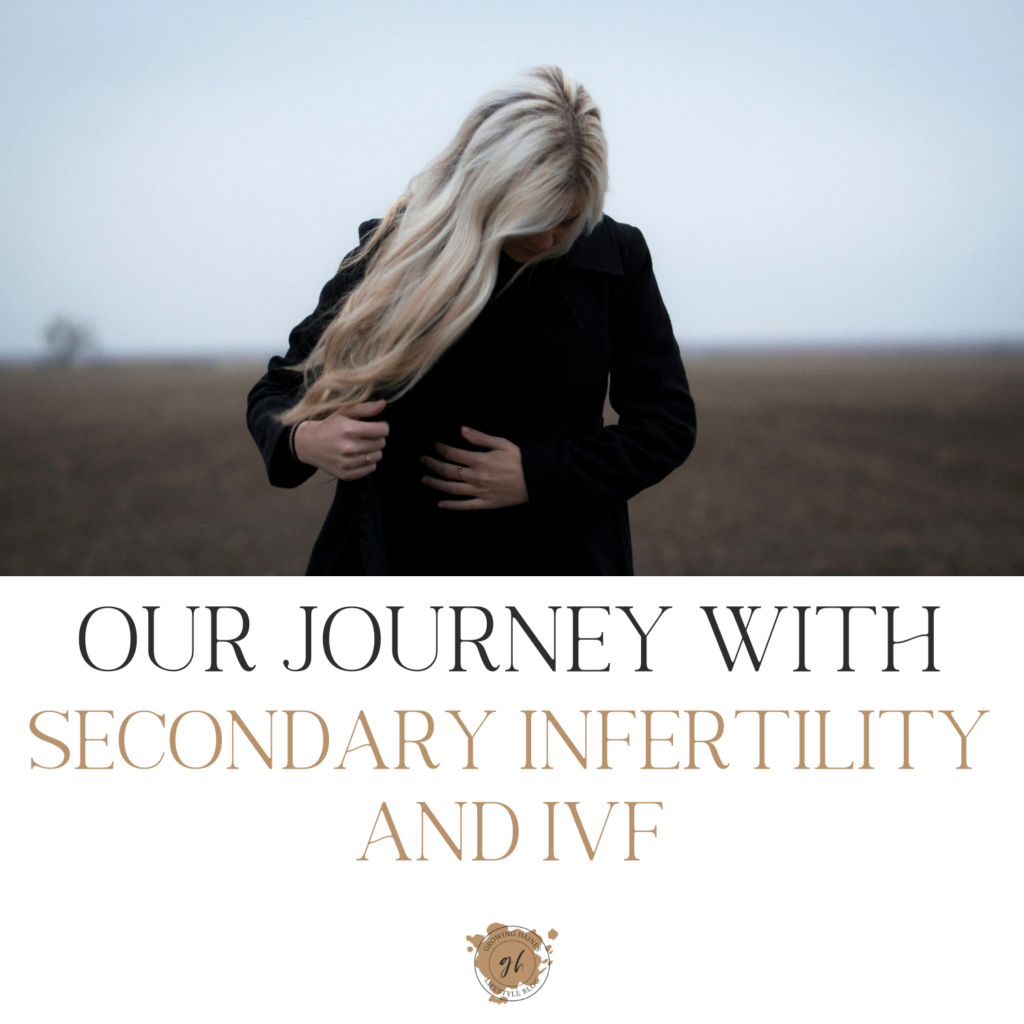Growing Haines - Secondary Infertility and IVF